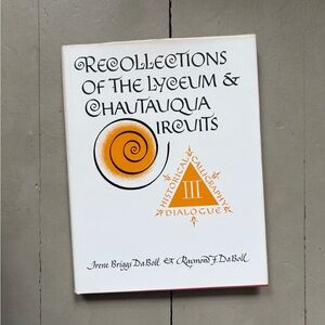 Recollections of the Lyceum & Chautaqua Circuits Hitorical Calligraphy Dialogue